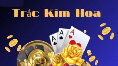 Trác Kim Hoa - Tựa game bài đỉnh cao dành cho người đam mê cạnh tranh 10 trac kim hoa 1 1